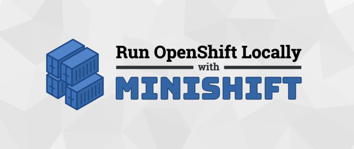 OpenShift 本地开发环境配置(基于 Minishift)